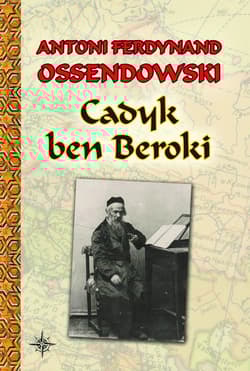 Cadyk ben Beroki - Antoni Ferdynand Ossendowski