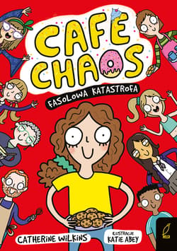 Café Chaos. Fasolowa katastrofa - Catherine Wilkins