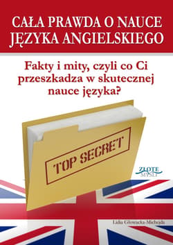 Cała prawda o nauce języka angielskiego - ebook - Lidia Głowacka-Michejda