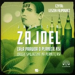 Cała prawda o planecie Ksi Audiobook - Janusz Zajdel
