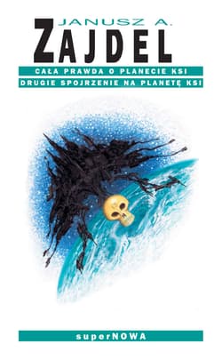 Cała prawda o planecie Ksi wyd. 2024 - Janusz Zajdel