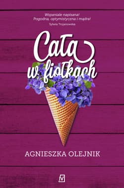 Cała w fiołkach - Agnieszka Olejnik
