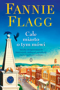 Całe miasto o tym mówi - ebook - Fannie Flagg
