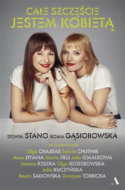 Całe szczęście jestem kobietą - Sylwia  Stano, Roma Gąsiorowska