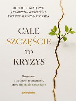 Całe szczęście to kryzys