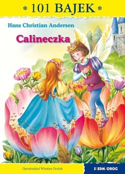 Calineczka 101 bajek - Hans Christian Andersen