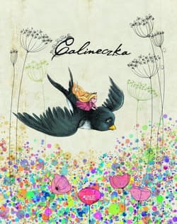 Calineczka -  Zilustrowała: Ola Makowska, Barbara Żołądek
