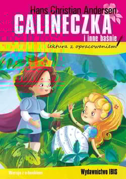 Calineczka i inne baśnie lektura z opracowaniem - Hans Christian Andersen