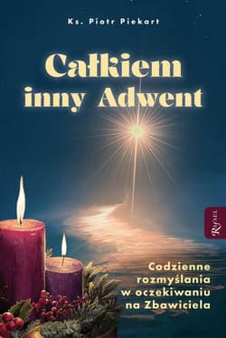 Całkiem inny Adwent - Piotr Piekart