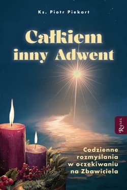 Całkiem inny Adwent - Piotr Piekart