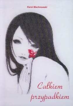 Całkiem przypadkiem - Karol Machnowski