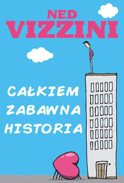 Całkiem zabawna historia - Ned Vizzini