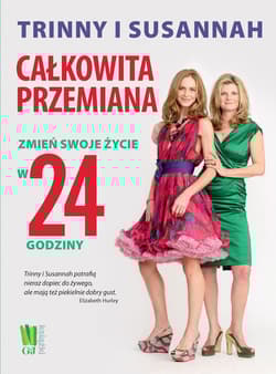 Całkowita przemiana Zmień swoje życie w 24 godziny