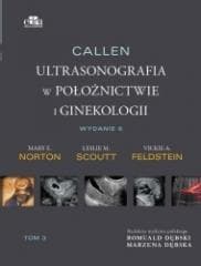 Callen. Ultrasonografia w położnictwie.. T.3 -  L.M. Scoutt,  Norton  M.E.
