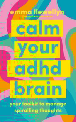 Calm Your ADHD Brain - Emma Llewellyn