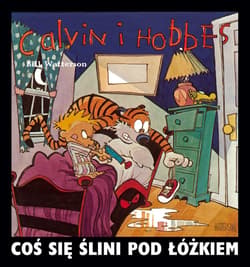 Calvin i Hobbes Tom 2 Coś się ślini pod łóżkiem - Bill Watterson