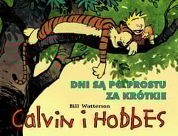 Calvin i Hobbes Tom 8 Dni są po prostu za krótkie - Bill Watterson