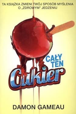 Cały ten cukier - Damon Gameau