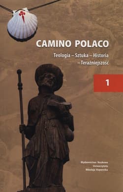 Camino Polaco  Teologia Sztuka Historia Tom 1