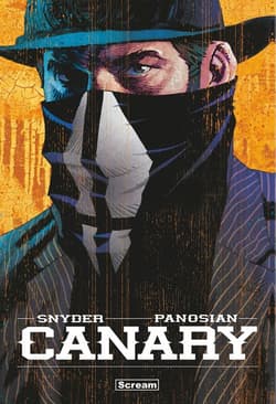 Canary - Scott  Snyder, Dan Panosian