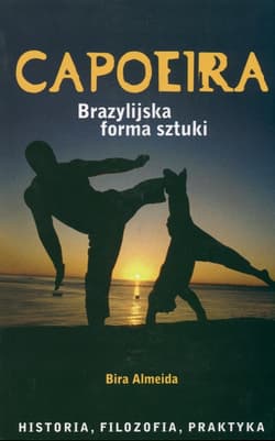 Capoeira brazylijska forma sztuki - Bira Almeida