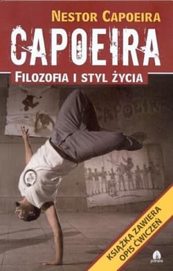 Capoeira filozofia i styl życia - Nestor Capoeira