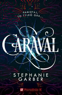 Caraval Tom 1 - Stephanie Garber