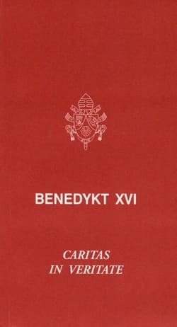 Caritas in veritate O integralnym rozwoju w miłości i prawdzie - Benedykt XVI