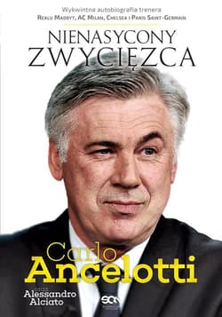 Carlo Ancelotti. Nienasycony zwycięzca - Ancelotii Carlo, Alciato Alessandro