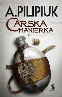 Carska manierka - Andrzej  Pilipiuk