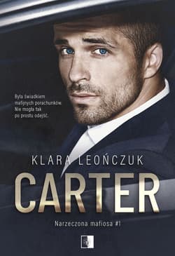 Carter. Narzeczona mafiosa. Tom 1 - Klara Leończuk
