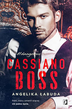 Cassiano boss. Dangerous. Tom 1 - ebook - Angelika Łabuda