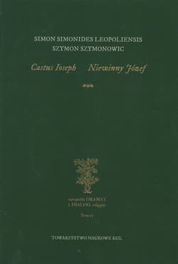 Castus Ioseph Niewinny Józef Staropolski dramat i dialog religijny. Tom IV