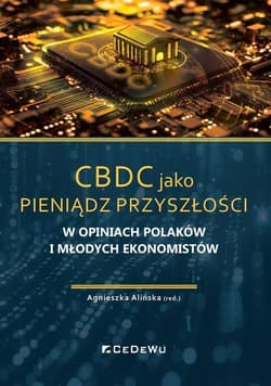 CBDC jako pieniądz przyszłości w opiniach... - red. Agnieszka Alińska