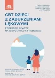 CBT dzieci z zaburzeniami lękowymi - Praca zbiorowa