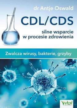 CDL/CDS silne wsparcie w procesie zdrowienia Zwalcza wirusy, bakterie, grzyby - Antje Oswald