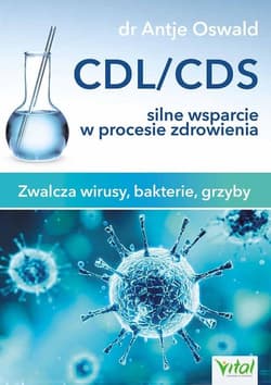 CDL/CDS silne wsparcie w procesie zdrowienia Zwalcza wirusy, bakterie i grzyby - Antje Oswald