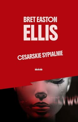 Ceasrskie sypialnie - Ellis Bret Easton