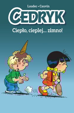 Cedryk Ciepło, cieplej… zimno! - Maria Mosiewicz