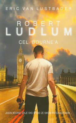 Cel Bourne'a - Robert Ludlum, Eric van Lustbader, Eric Lustbader