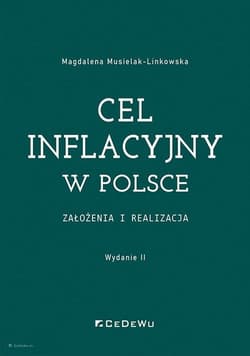 Cel inflacyjny w Polsce  założenia i realizacja - Magdalena Musielak-Linkowska