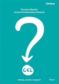 CEL. Odkryj, określ, osiągnij! - ebook - Mechło Paulina, Rostkowska-Gerlach Aneta