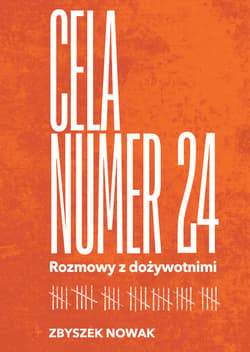 Cela numer 24. Rozmowy z dożywotnimi - ebook - Zbyszek Nowak