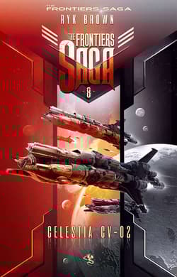 Celestia CV-02. The Frontiers Saga. Tom 8 - Ryk Brown