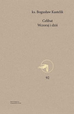 Celibat Wczoraj i dziś - Bogusław Kastelik