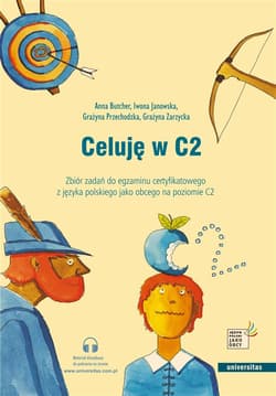Celuję w C2. Zbiór zadań do egzaminu certyfik. - Butcher Anna, Iwona Janowska, Przechodzka Grażyna