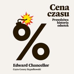 Cena czasu. Prawdziwa historia odsetek - audiobook - Chancellor 	Edward