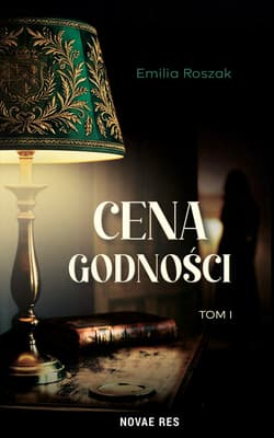 Cena godności. Tom 1 - Emilia Roszak