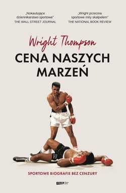 Cena naszych marzeń. Sportowe biografie bez cenzury - ebook - Wright Thompson