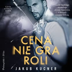 Cena nie gra roli - audiobook - Jakub Kucner